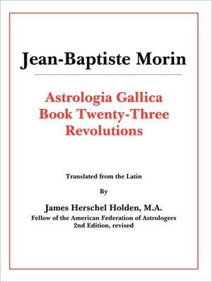 Astrologia Gallica Book 23 de J-B Morin