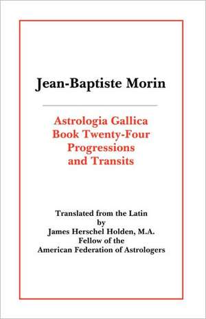 Astrologia Gallica Book 24 de Jean Baptiste Morin