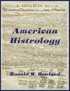 American Histrology de Ronald Howland