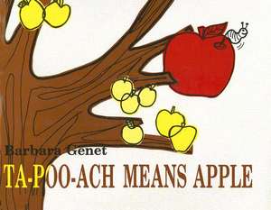 Ta-Poo-Ach Means Apple de Barbara Genet