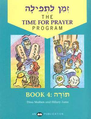 The Time for Prayer Program: Book 4 de Dina Maiben