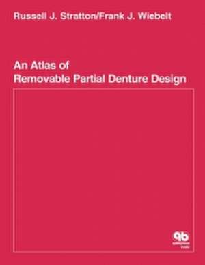 An Atlas of Removable Partial Denture Design de Russell J. Stratton