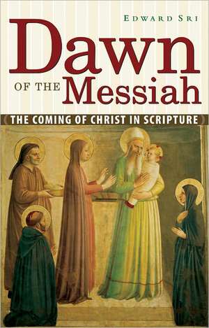 Dawn of the Messiah de Edward Sri