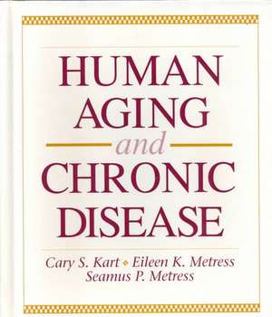 Human Aging & Chronic Disease de Cary S. Kart