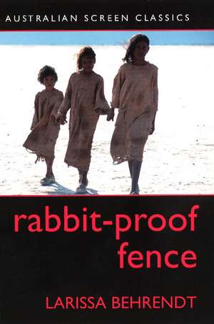 Rabbit-Proof Fence de Larissa Behrendt