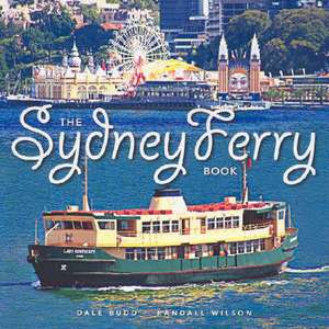 The Sydney Ferry Book de Dale Budd