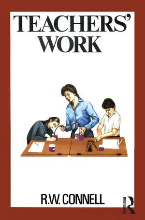 Teachers' Work de RW Connell