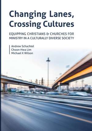 Changing Lanes, Crossing Cultures de Andrew Philip Schachtel