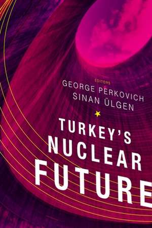 Turkey's Nuclear Future de Sinan Ülgen