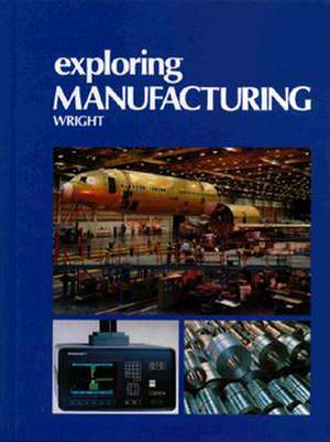 Exploring Manufacturing de R Thomas Wright
