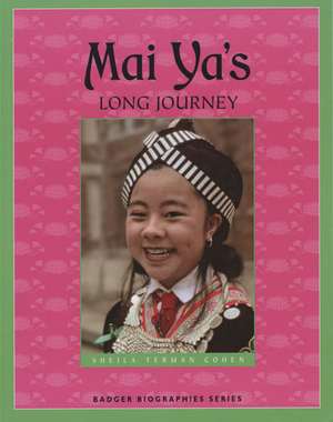 Mai Ya's Long Journey de Sheila Terman Cohen