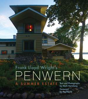 Frank Lloyd Wright’s Penwern: A Summer Estate de Mr. Mark Hertzberg