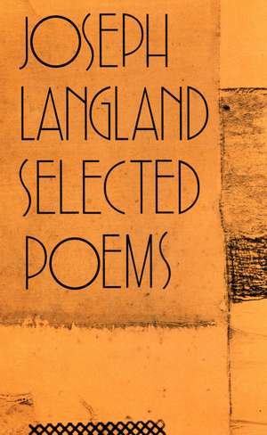 Selected Poems de Joseph Langland