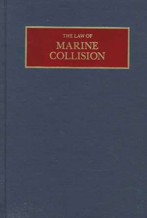 Law of the Marine Collision de Nicholas J. Healy