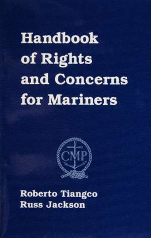 Handbook of Rights and Concerns for Mariners de Roberto Tiangco