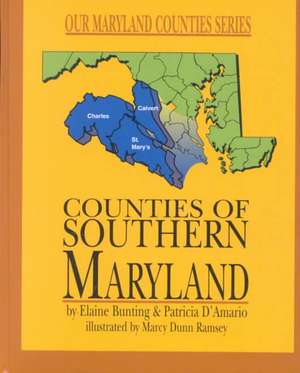 Counties of Southern Maryland de Elaine Bunting