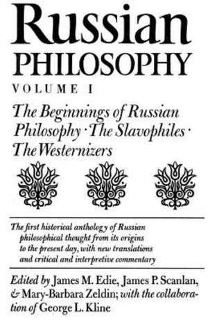 Russian Philosophy V1: Beginnings Of Russian Philosophy de James M. Edie