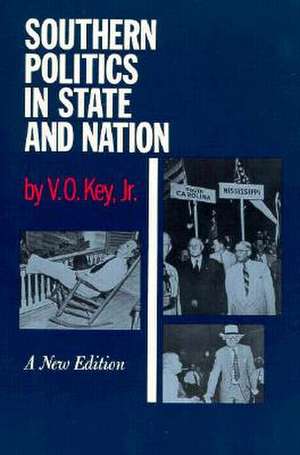 Southern Politics in State and Nation: with an Introduction by Alexander Heard de V.O. Key