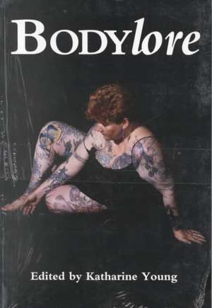 Bodylore de Katharine Young