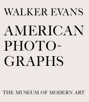 Walker Evans: American Photographs de Lincoln Kirstein