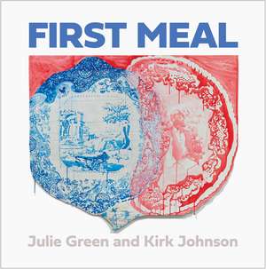 First Meal de Julie Green