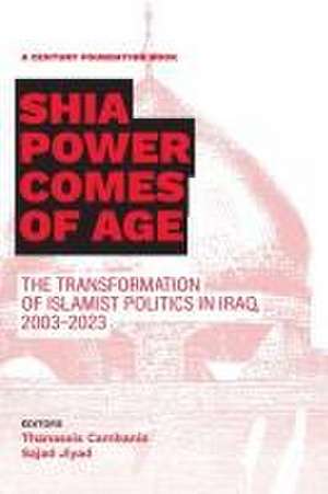 Shia Power Comes of Age de Thanassis Cambanis