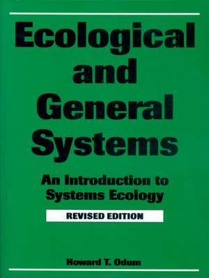 Ecological and General Systems: An Introduction to Systems Ecology, Revised Edition de Howard T. Odum