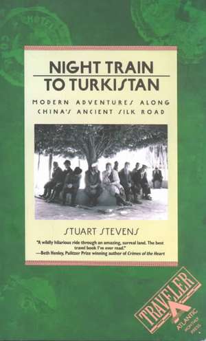 Night Train to Turkistan: The Editor's Issue de Stuart Stevens