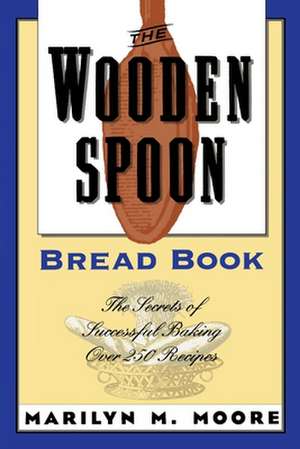 The Wooden Spoon Bread Book: A Chelm Story de Marilyn M. Moore