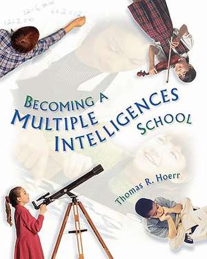 Becoming a Multiple Intelligences School de Thomas R. Hoerr