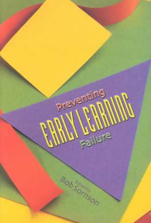 Preventing Early Learning Failure de Bob Sornson