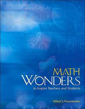 Math Wonders to Inspire Teachers and Students de Alfred S. Posamentier