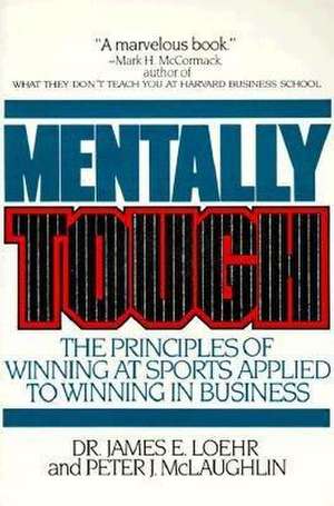 Mentally Tough de James E. Loehr