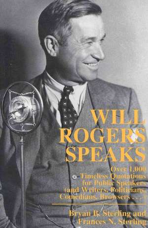 Will Rogers Speaks de Bryan B. Sterling