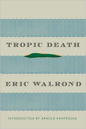 Tropic Death de Eric Walrond