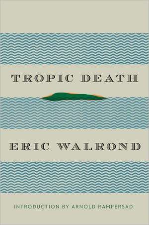 Walrond, E: TROPIC DEATH