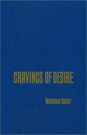 Cravings of Desire de Woodland Kahler