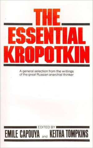 The Essential Kropotkin de Emile Capouya