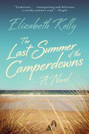 The Last Summer of the Camperdowns – A Novel de Elizabeth Kelly