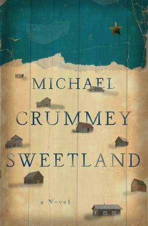 Sweetland de Michael Crummey