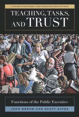 Teaching, Tasks, and Trust: Functions of the Public Executive de John Brehm