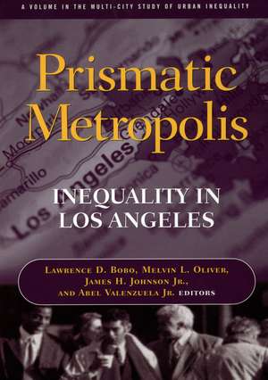 Prismatic Metropolis: Inequality in Los Angeles de Lawrence D. Bobo