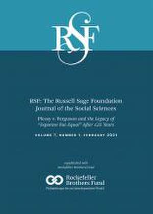 RSF: The Russell Sage Foundation Journal of the Social Sciences: Plessy v. Ferguson and the Legacy of "Separate but Equal" After 125 years de John A. Powell