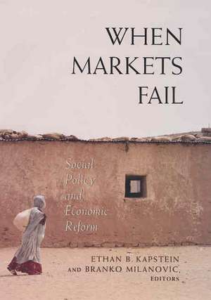 When Markets Fail: Social Policy and Economic Reform de Ethan B. Kapstein