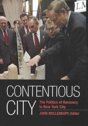 Contentious City: The Politics of Recovery in New York City de John Mollenkopf