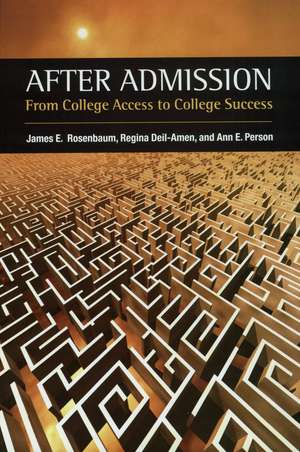 After Admission: From College Access to College Success de James E. Rosenbaum