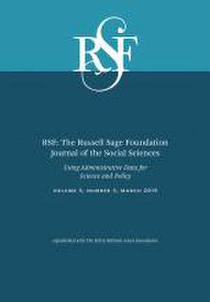 RSF: The Russell Sage Foundation Journal of the Social Sciences: Using Administrative Data for Science and Policy de Andrew M. Penner