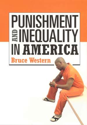 Punishment and Inequality in America de Bruce Western