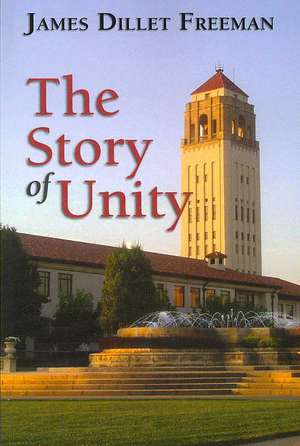 The Story of Unity de James Dillet Freeman