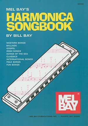 Mel Bay's Harmonica Songbook de William Bay